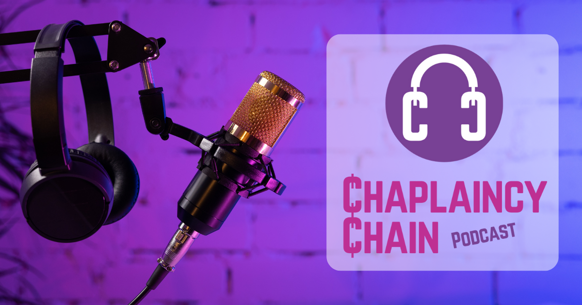 The Chaplaincy Chain Podcast